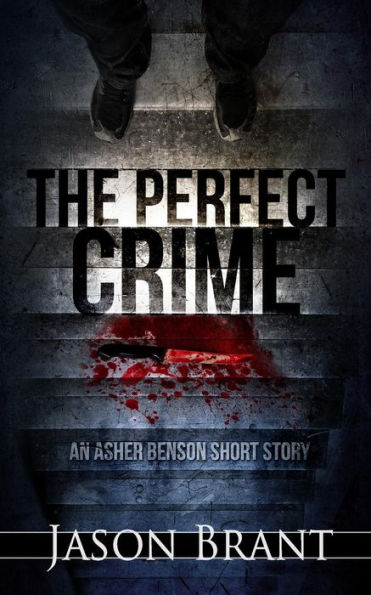 The Perfect Crime: An Asher Benson Short Story