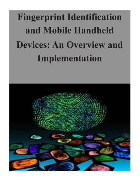 Fingerprint Identification and Mobile Handheld Devices: An Overview and Implementation