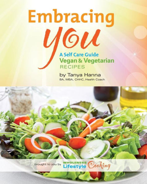 Embracing You: A Self Care Guide Vegan & Vegetarian