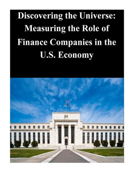 Discovering the Universe: Measuring the Role of Finance Companies in the U.S. Economy