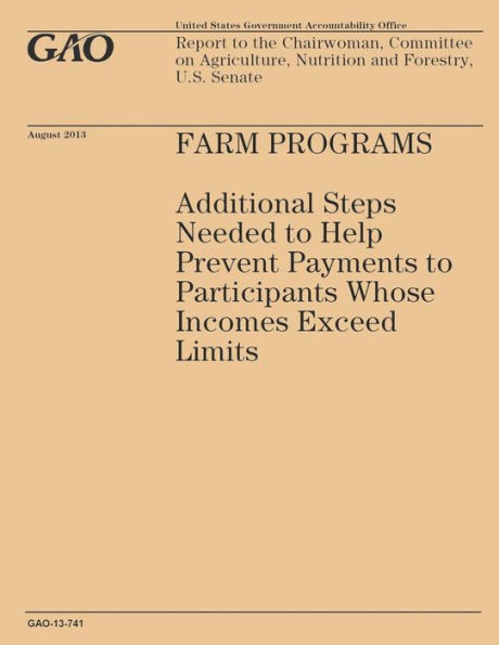 Farm Programs: Additional Steps Needed to Help Prevent Payments to Participants Whose Incomes Exceed Limits