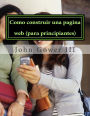 Como construir una pagina web (para principiantes): (Spanish Edition)