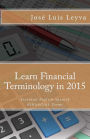 Learn Financial Terminology in 2015: English-Spanish: Essential English-Spanish FINANCIAL Terms
