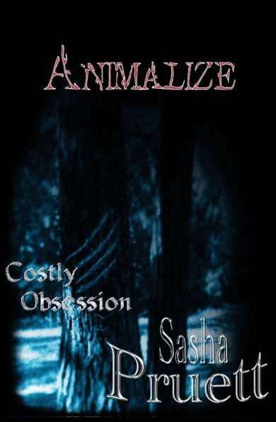 Costly Obsession: Animalize