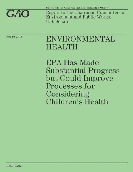 Environmental Health: EPA Has Made Substantial Progress but Could Improve Processes for Considering Children's Health
