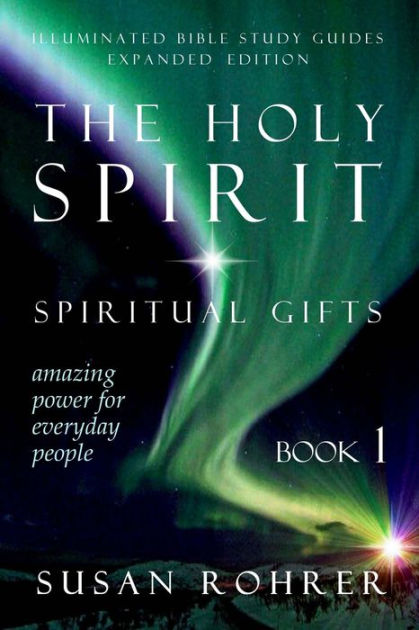 The Holy Spirit - Spiritual Gifts: Amazing Power for Everyday People by ...