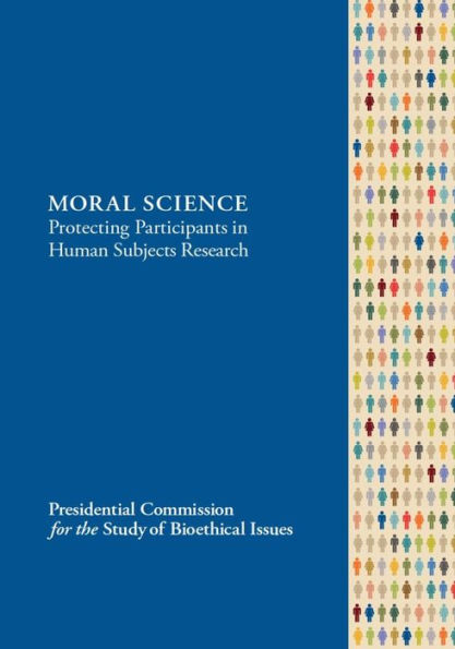 MORAL SCIENCE Protecting Participants in Human Subjects Research