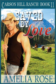 Title: Saved By Love: Contemporary Cowboy Romance, Author: Amelia Rose