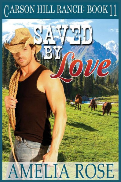 Saved By Love: Contemporary Cowboy Romance