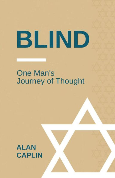 Blind: One Man's Journey of Thought