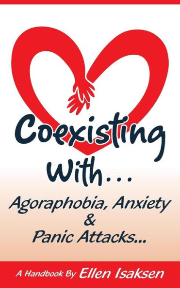 Coexisting With Agoraphobia, Anxiety & Panic Attacks