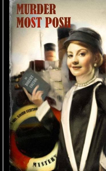 Murder Most Posh: A Mrs. Xavier Stayton Mystery