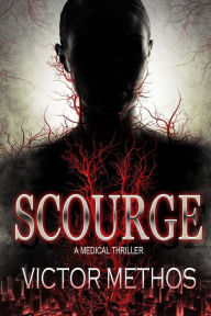 Title: Scourge - A Medical Thriller, Author: Victor Methos