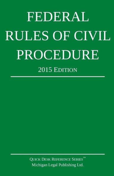 Federal Rules of Civil Procedure; 2015 Edition