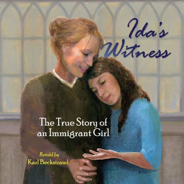 Ida's Witness: The True Story of an Immigrant Girl