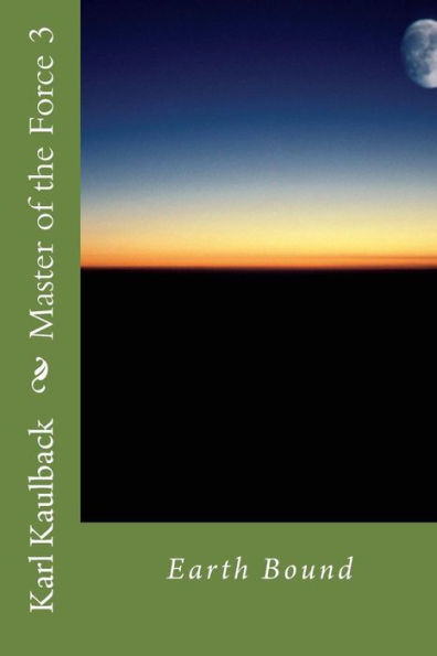 Master of the Force 2: Earth Bound