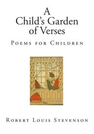 Title: A Child's Garden of Verses: Poems for Children, Author: Robert Louis Stevenson