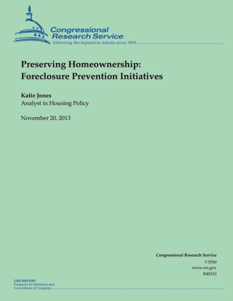 Preserving Homeownership: Foreclosure Prevention Initiatives