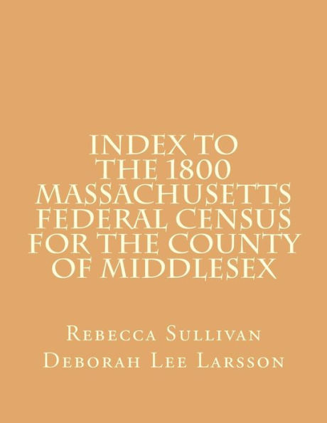 Index to the 1800 Massachusetts Federal Census for the County of Middlesex