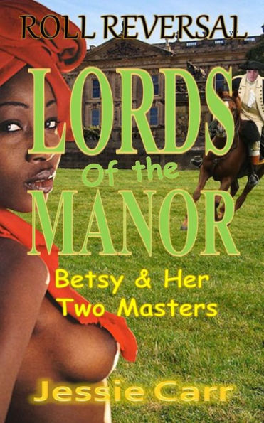 Lords Of The Manor: Two Servants One Mistress