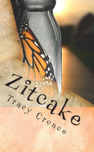 Title: Zitcake, Author: Tracy Cronce