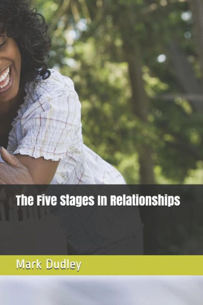 The Five Stages In Relationships