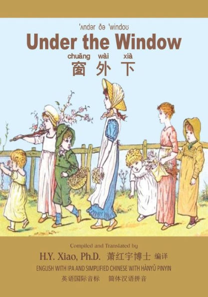 Under the Window (Simplified Chinese): 10 Hanyu Pinyin with IPA Paperback Color