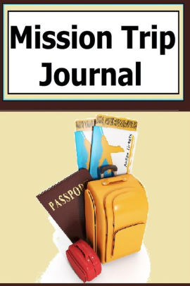 mission trip journal by frances p robinson paperback barnes noble