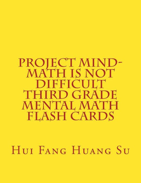 Project MIND-Math Is Not Difficult Third Grade Mental Math Flash Cards