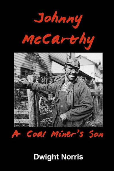 Johnny McCarthy: A Coal Miner's Son