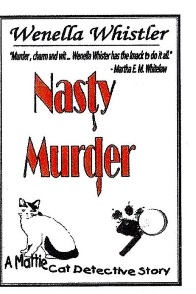 Nasty Murder A Mattie Cat Detective Story