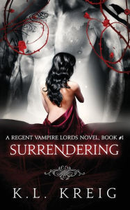 Title: Surrendering, Author: K L Kreig