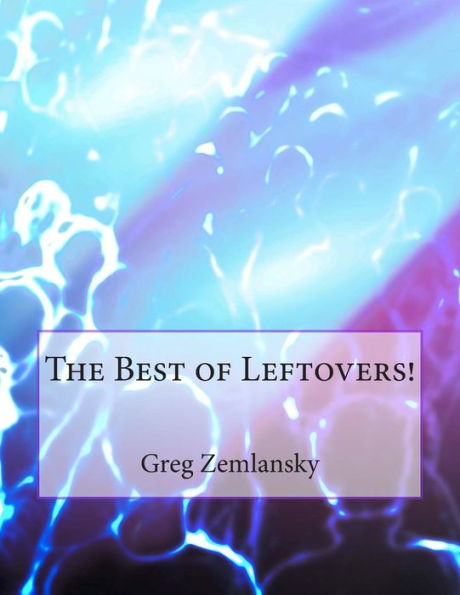The Best of Leftovers!