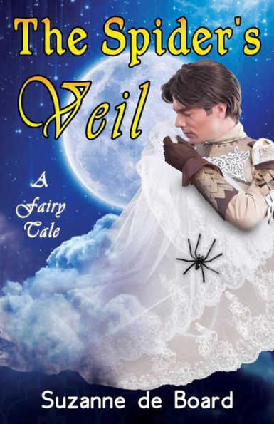 The Spider's Veil: A Fairy Tale