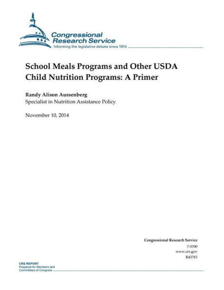 School Meals Programs and Other USDA Child Nutrition Programs: A Primer