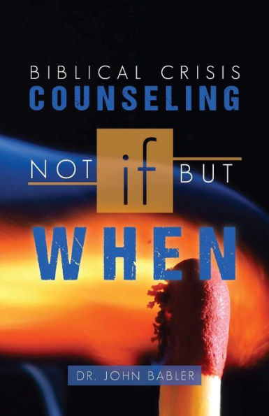 Biblical Crisis Counseling: Not If, But When