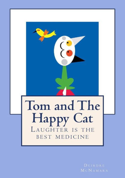 Tom and The Happy Cat: Laughter is the best medicine!