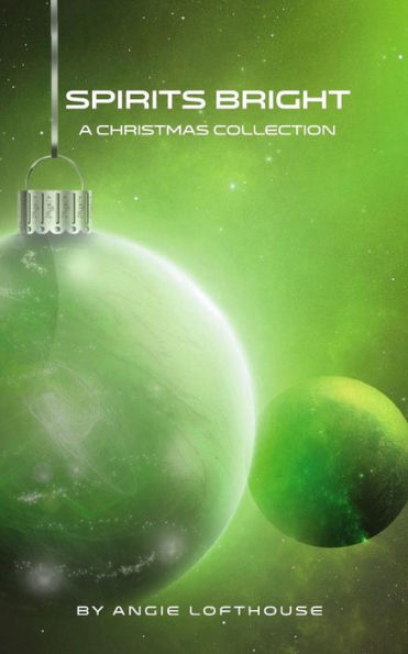 Spirits Bright: A Christmas Collection