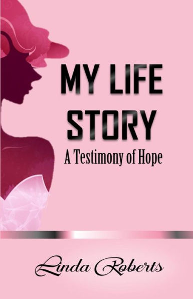 My Life Story: A Testimony of Hope
