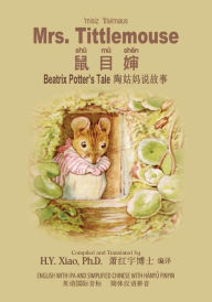 Title: Mrs. Tittlemouse (Simplified Chinese): 10 Hanyu Pinyin with IPA Paperback Color, Author: Beatrix Potter