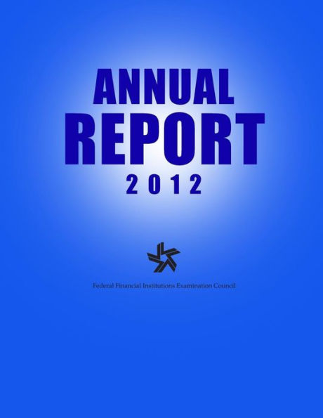 Federal Financial Institutions Examination Council: Annual Report 2012
