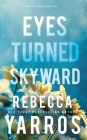 Eyes Turned Skyward (Flight & Glory #2)