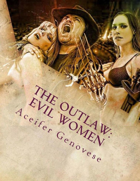 The Outlaw: Evil Women