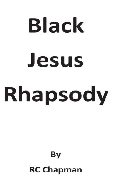 Black Jesus Rhapsody