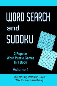 Title: Word Search and Sudoku Volume 1: 2 Popular Puzzle Games In 1 Book, Author: John Dennan