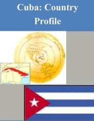 Title: Cuba: Country Profile, Author: Library of Congress