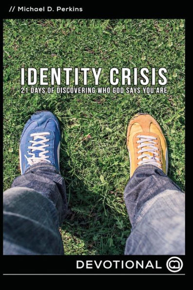 Identity Crisis: 21 Days of Discovering Who God Says You Are