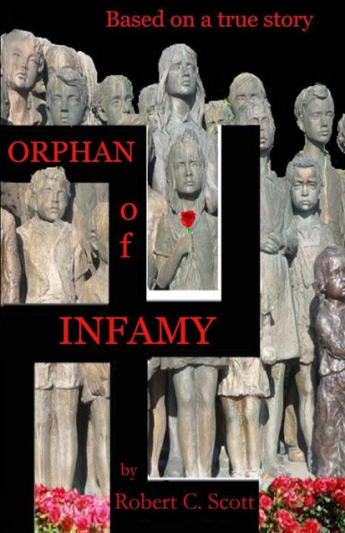 Orphan of Infamy: Based on a True Story