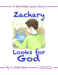 Title: Zachary Looks For God, Author: A Keith Berg