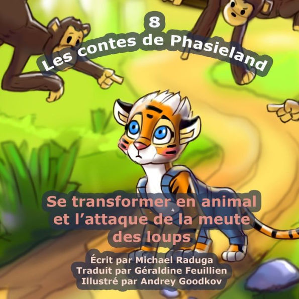 Les contes de Phasieland - 8: Se transformer en animal et l'attaque de la meute des loups